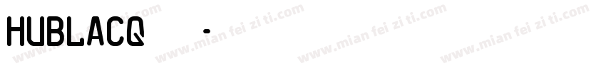 HuBlacq 常规字体转换